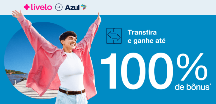 Transfira pontos Livelo para Azul com até 100% de bônus