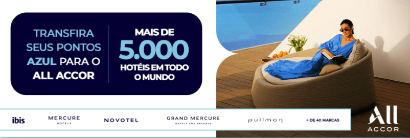 Transfira Milhas Azul para o ALL Accor com até 30% de bônus e paridade reduzida